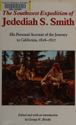The Southwest Expedition of Jedediah Smith